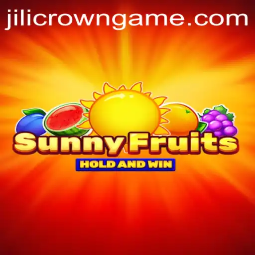 SunnyFruits: Unlock the Thrill of Jilicrown Gaming