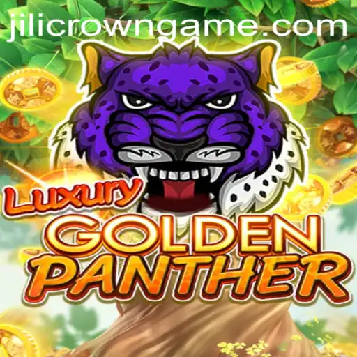 Exploring the Thrills of LUXURYGOLDENPANTHER: A Deep Dive into the World of Jilicrown