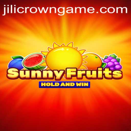 SunnyFruits: Unlock the Thrill of Jilicrown Gaming